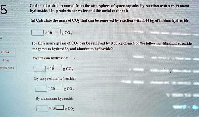 Solved Carbon Dioxide Is Removed From The Atmosphere Of Space Capsules