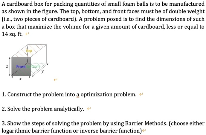 a cardboard box for packing quantities of small foam balls is to be ...