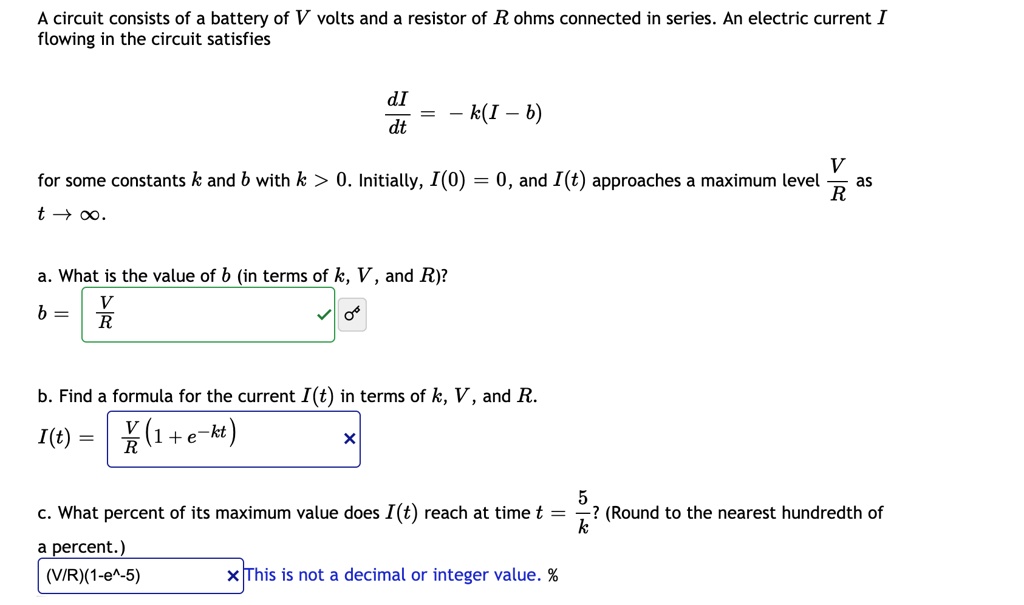 A circuit consists of a battery of V volts and a resistor of R ohms