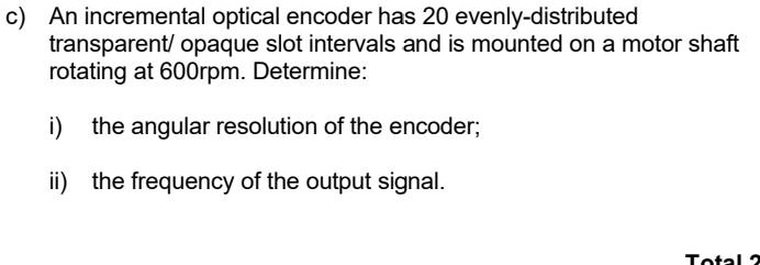 SOLVED: An incremental optical encoder has 20 evenly-distributed ...