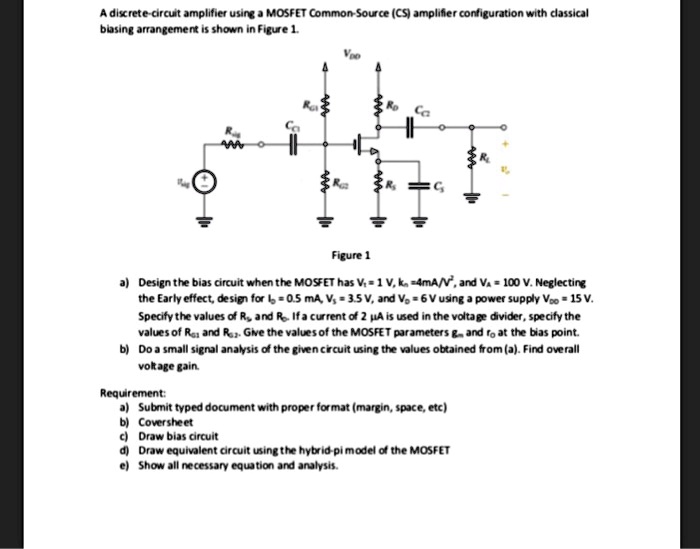 Solved A Discrete Circuit Amplifier Using A Mosfet Common Source Cs Amplifier Configuration 8631