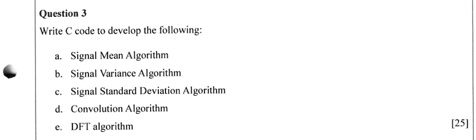 Question 3 Write C code to develop the following: a. Signal Mean ...