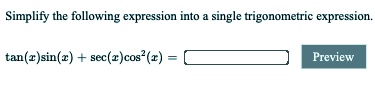 simplify the following expression into single trigonometric expression tan2sin2 seczcos r preview 01497