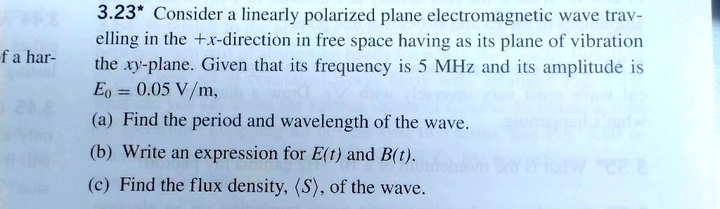 Solved 3 23 Consider A Linearly Polarized Plane Electromagnetic Wave