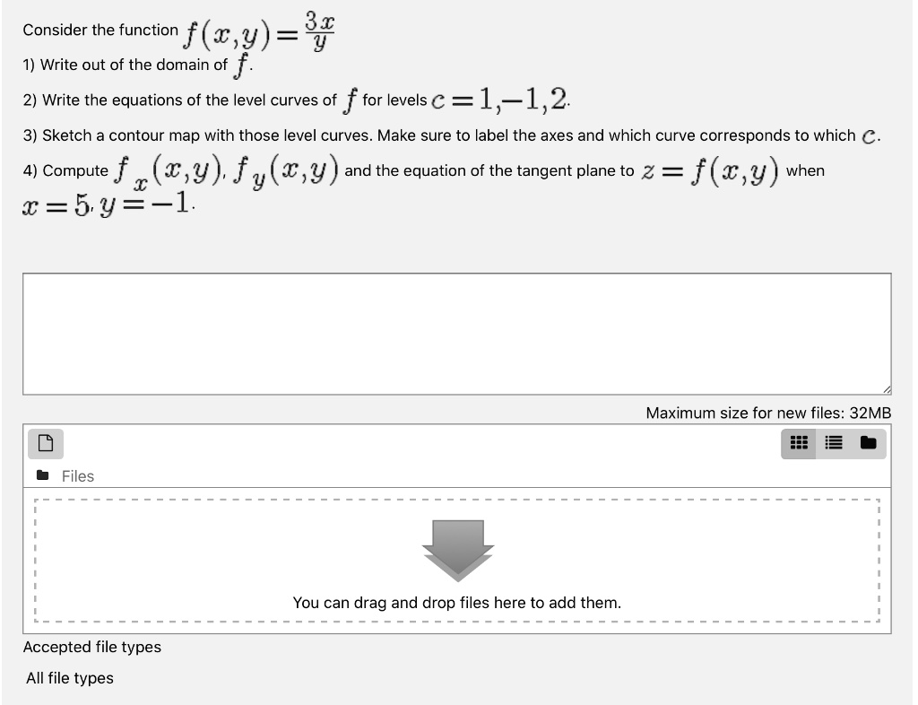 Solved Consider The Function 31 A 7 1 Write Out Of The Domain Of 2 Write The Equations Of The Level Curves Of F For Levels C L 1 2 3 Sketch A Contour