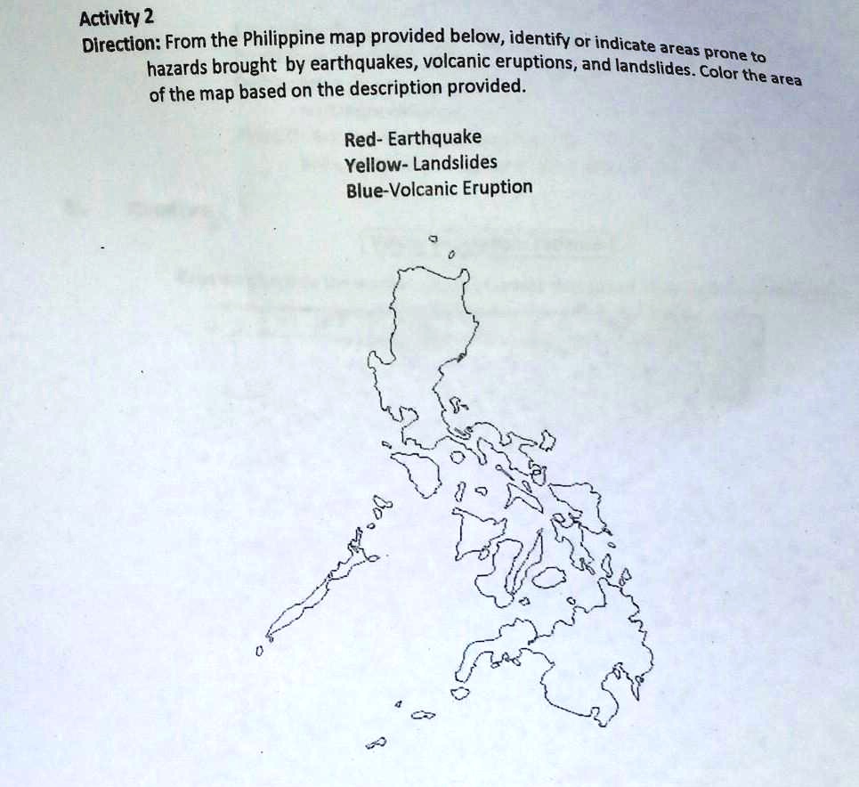 SOLVED From the Philippine map provided below, identify or indicate areas prone to hazards