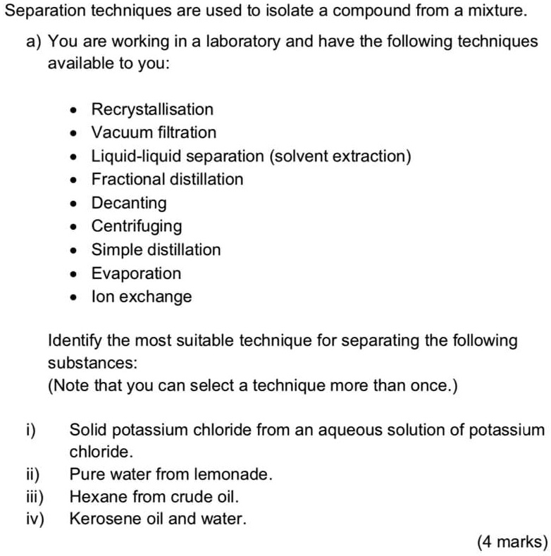 SOLVED Separation techniques are used to isolate a compound from a mixture. a) You are working