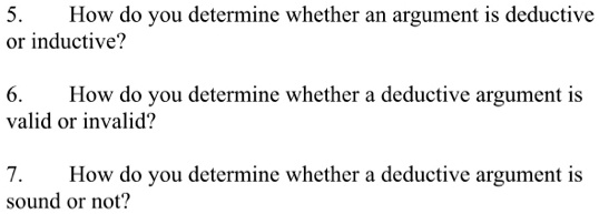 SOLVED: 5. How do you determine whether an argument is deductive or ...