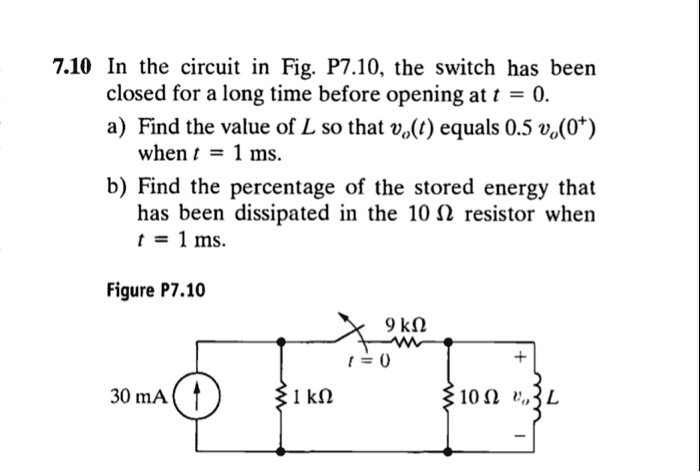 SOLVED: 7.10 In The Circuit In Fig P7.10, The Switch Has Been Closed ...