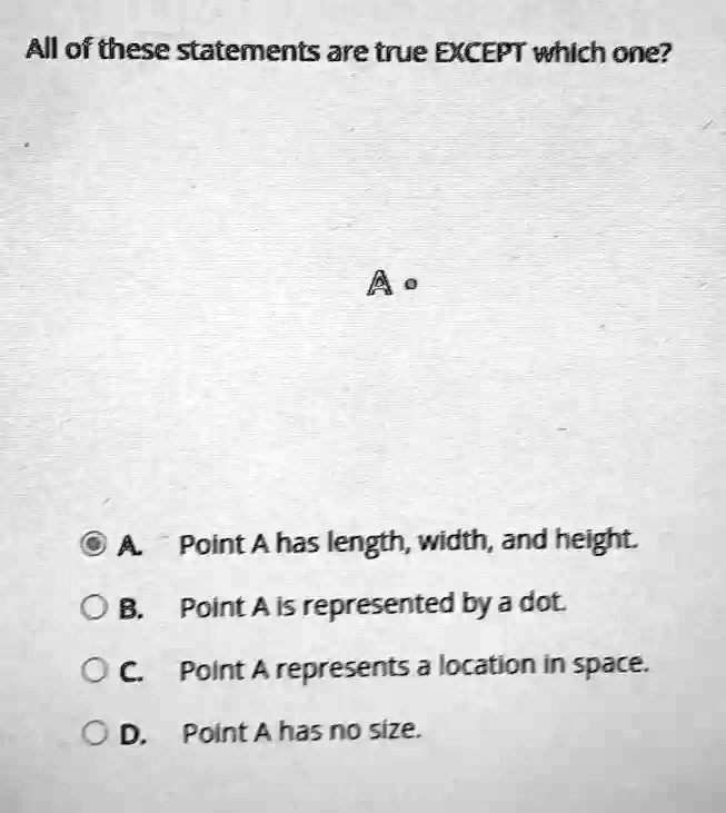 SOLVED: All of these statements are true EXCEPT which one? A. Point A ...