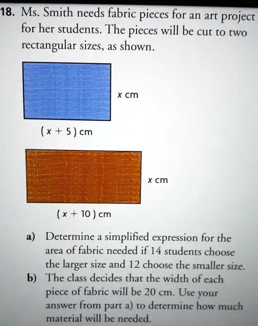 SOLVED 18. Ms. Smith needs fabric pieces for an art project for her