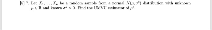let xi taidom sample irom otial no distribution wich mkiowii 0 r and known 0 find the umvu estimator of 54992