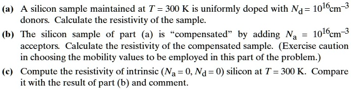 Solved: A Silicon Sample Maintained At T = 300 K Is Uniformly Doped 