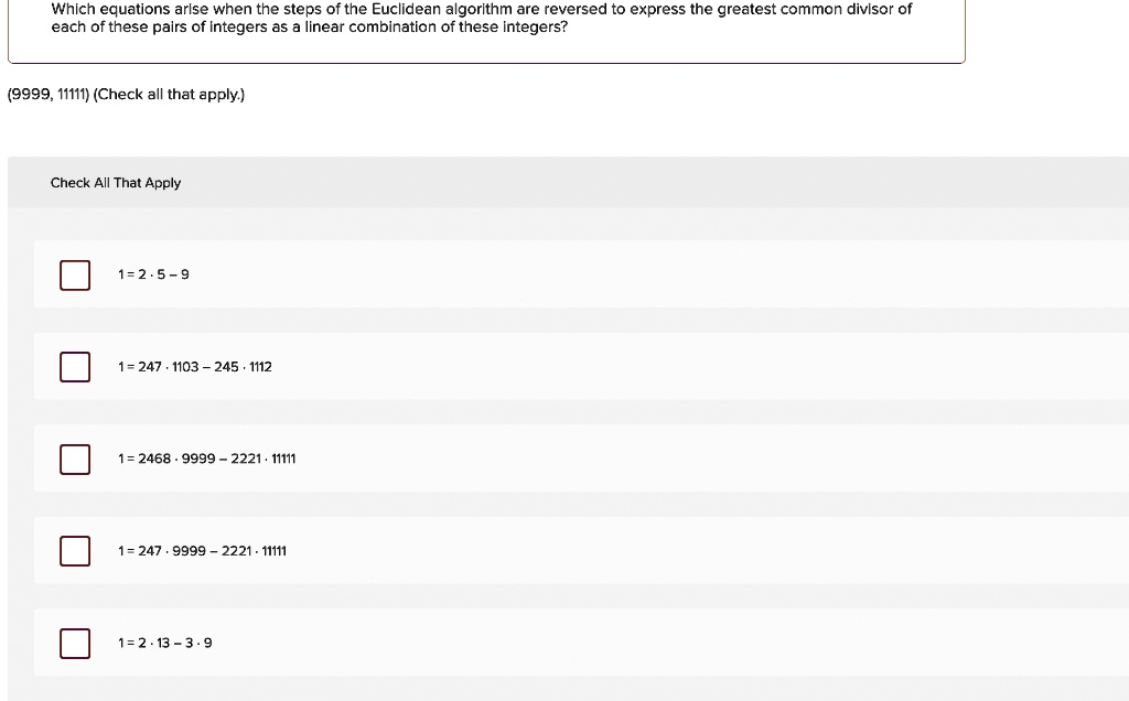 SOLVED: Which equations arise when the steps of the Euclidean algorithm ...