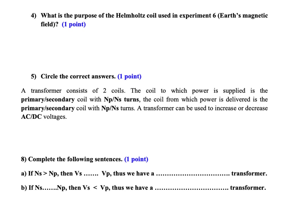 SOLVED 4) What is the purpose of the Helmholtz coil used in experiment
