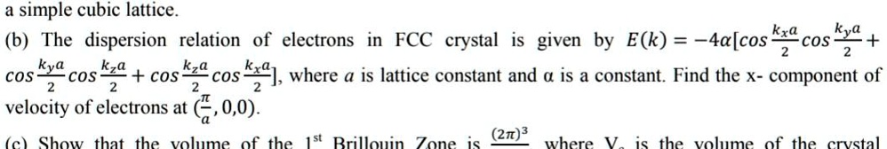 [GET ANSWER] a simple cubic lattice. (b) The dispersion relation of ...