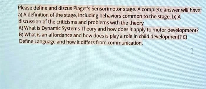 SOLVED Please define and discuss Piaget s Sensorimotor stage. A