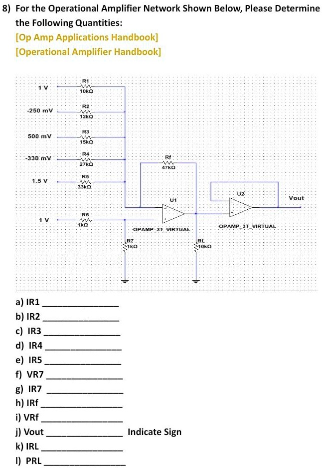 SOLVED 8) For the Operational Amplifier Network Shown Below, Please