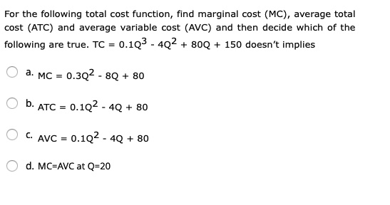 SOLVED: For the following total cost function, find the marginal cost ...