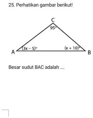 SOLVED: besar sudut BAC adalah 25. Perhatikan gambar berikutl IBx 5)8