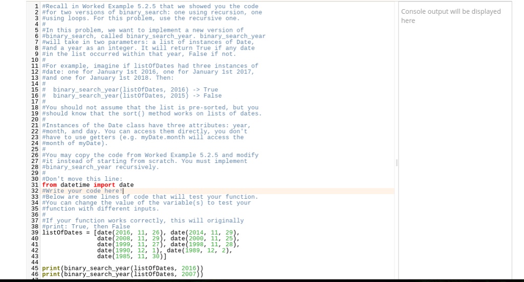 we need to create a recursive binary search to compare the year in the ...