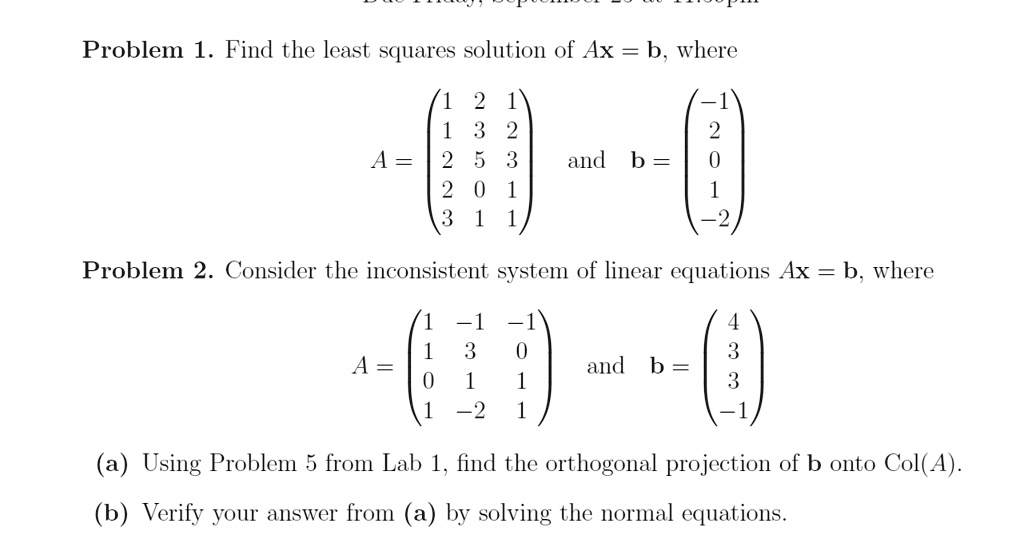 SOLVED: Problem 1. Find The Least Squares Solution Of Ax = B, Where A ...