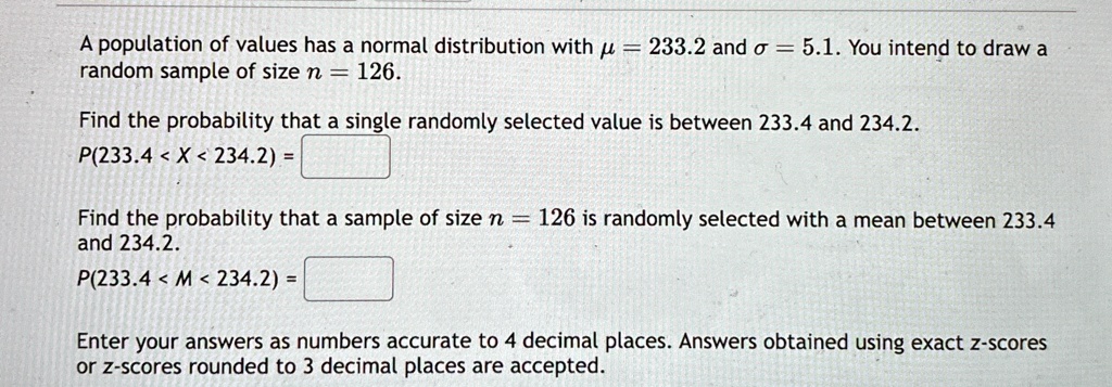a population of values has a normal distribution with 2332 and 51 you intend to draw a random sample of size n 126 find the probability that a single randomly selected value is between 2334  71194