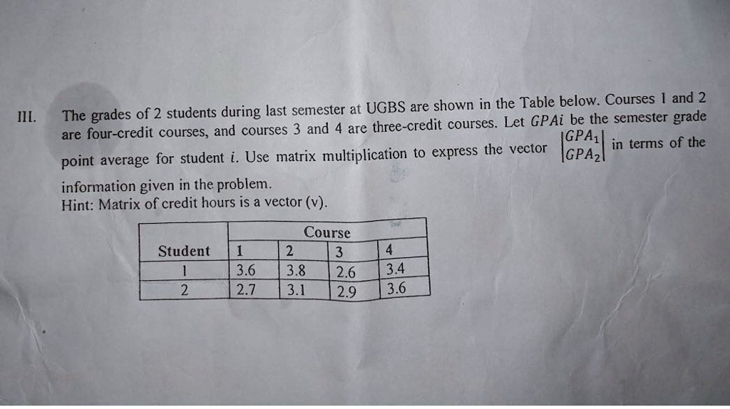 III. The grades of 2 students during last semester at UGBS are shown in ...