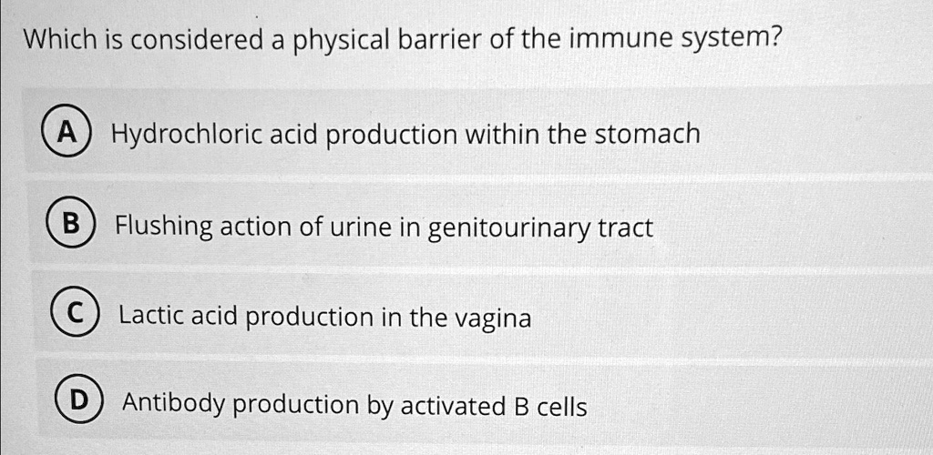 SOLVED Which is considered a physical barrier of the immune system