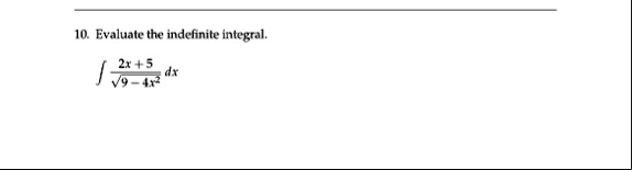 10 evaluate the indefinite integral int frac2x 5sqrt9 4x2 dx 31155