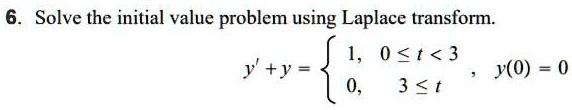 solve the initial value problem using laplace transform 0 t 3 y y y0 3 t 29186