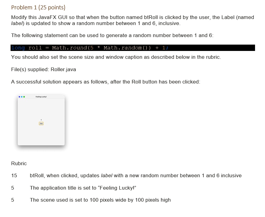 SOLVED: Roller.java import javafx.application.Application; import ...