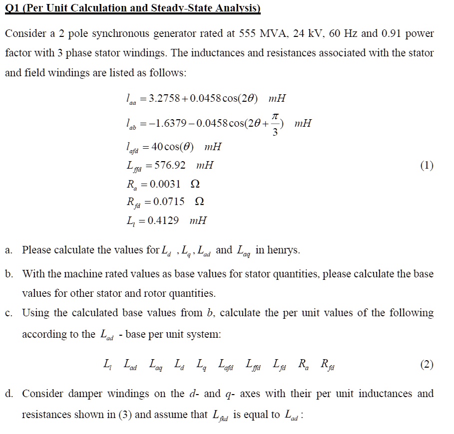 Q1 (Per Unit Calculation and Steady-State Analysis) Consider a 2 pole ...