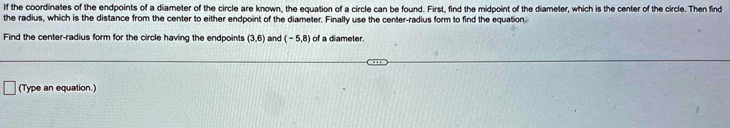 SOLVED: If the coordinates of the endpoints of a diameter of the circle ...