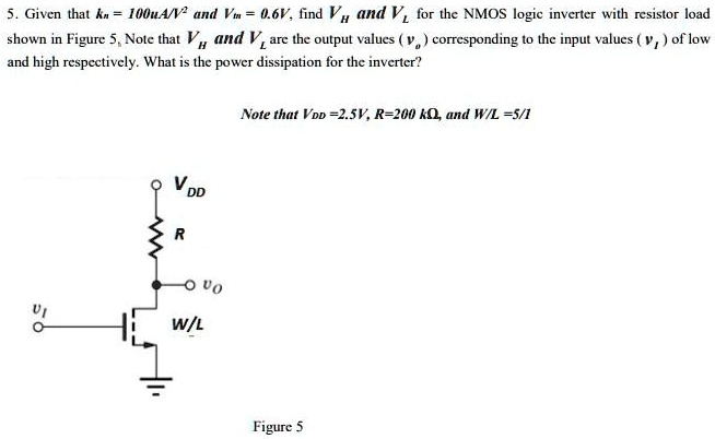 5. Given that kn = 100μ A/V^2 and Vm = 0.6V, find VH and VL for the ...
