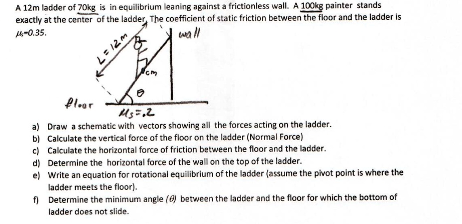 [GET ANSWER] a 12m ladder of 70kg is in equilibrium leaning against a ...
