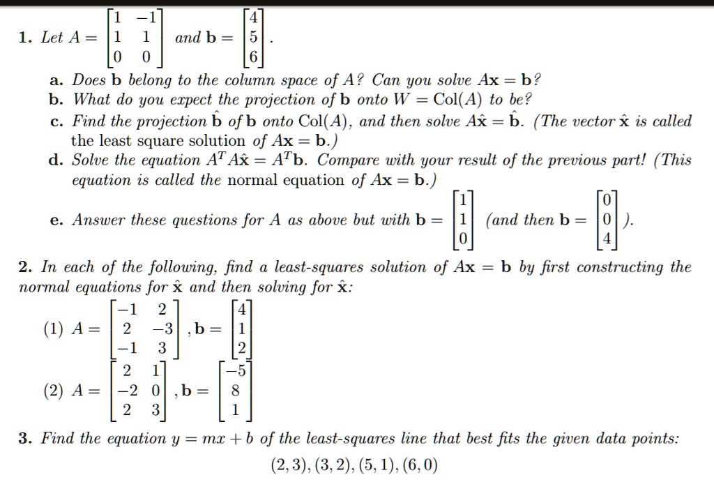 SOLVED: 1. Let A = And B = 5 0 A. Does B Belong To The Column Space Of ...