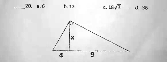 20. a. 6
b. 12
c. 18√(3) 
d. 36
X
4
9