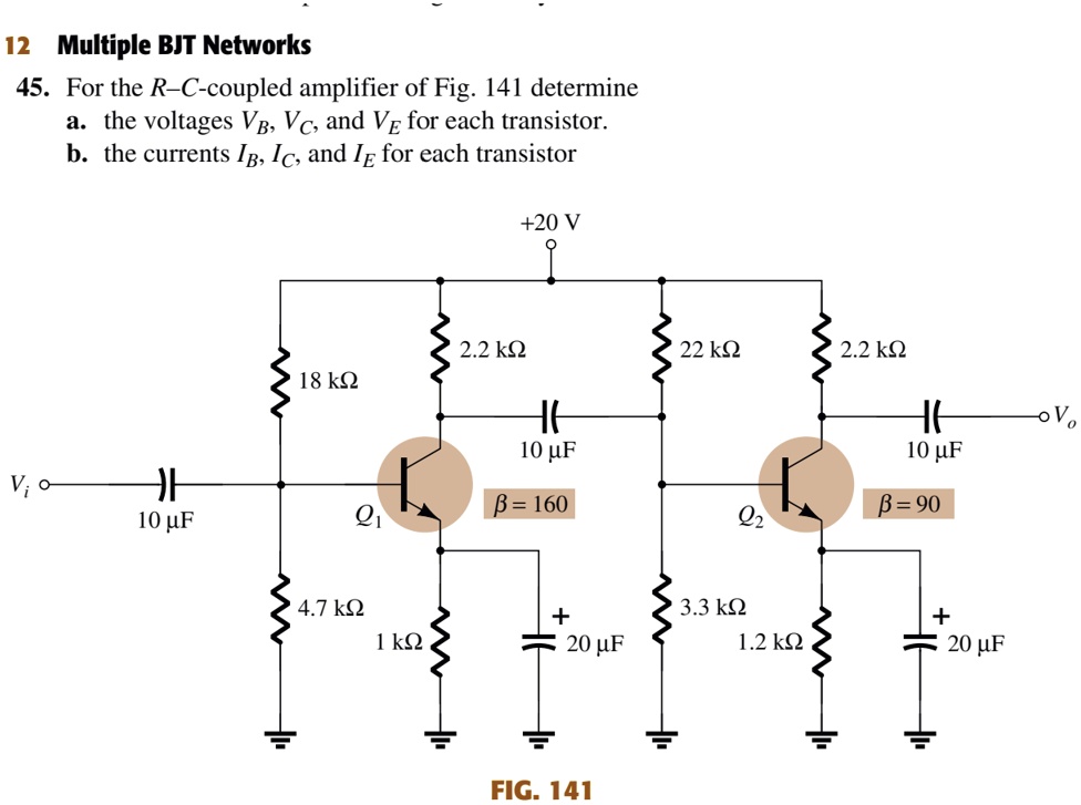 SOLVED: 12 Multiple BJT Networks 45. For The R-C-coupled Amplifier Of ...