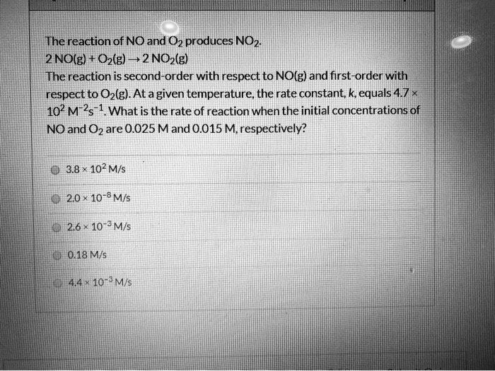 SOLVED The reaction of NO and O2 produces NO2 2 NO(g) + O2(g) > 2