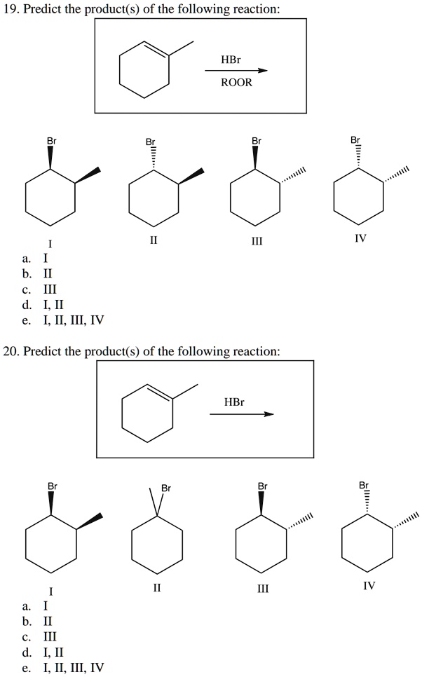 SOLVED: 19 . Predict The Product(s) Of The Following Reaction: HBr ROOR ...