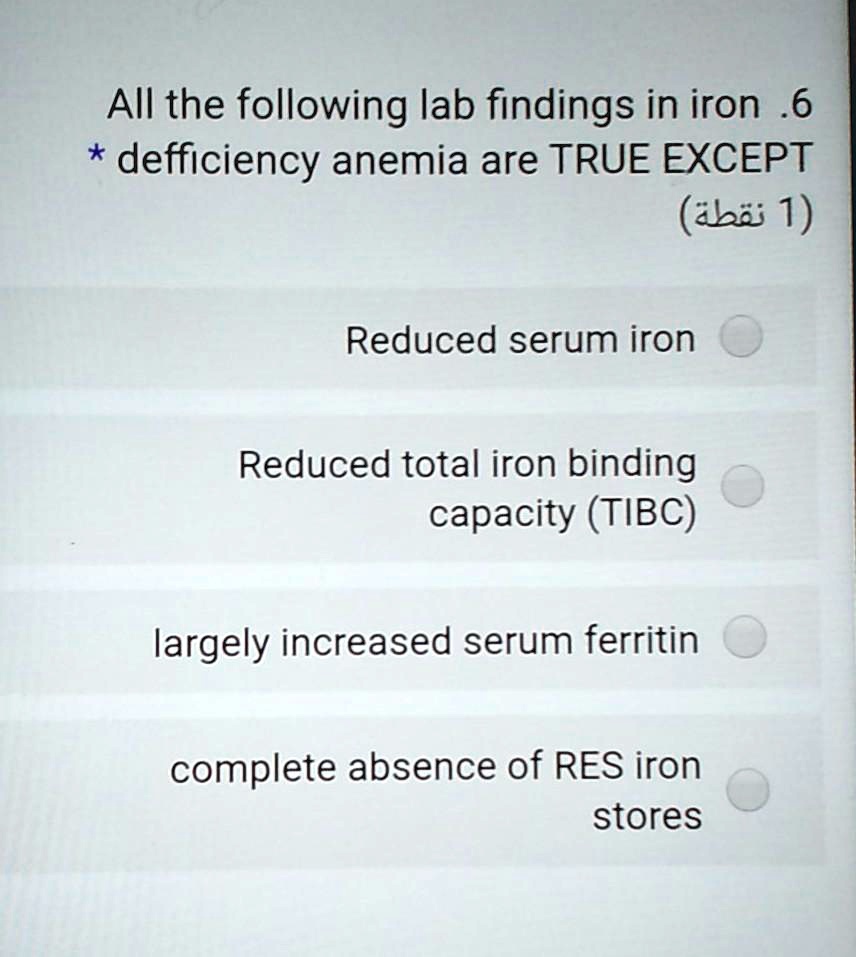 SOLVEDAIl the following lab findings in iron .6 * defficiency anemia