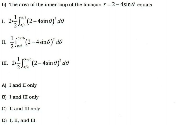 SOLVED: The area of the inner loop of the limacon r = 2 - 4sin Î ...