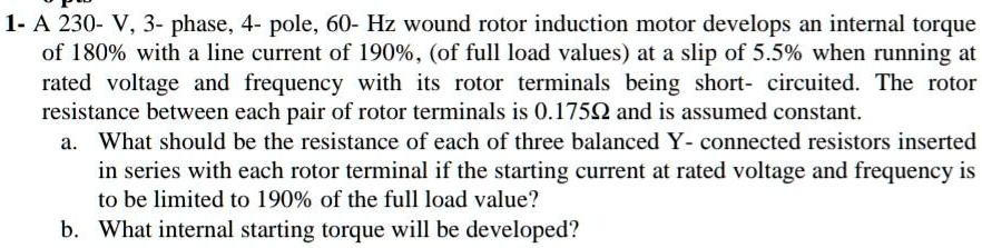 1 a 230 v 3 phase 4 pole 60 hz wound rotor induction motor develops an ...