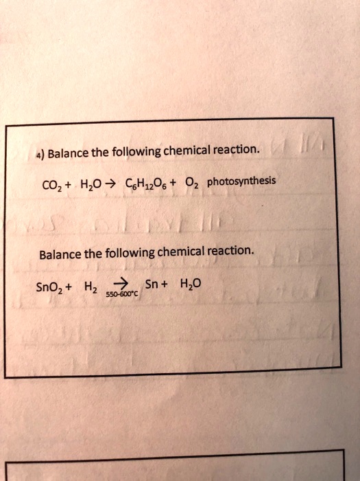 balance the following chemical reaction coz hzo cshizos 0z photosynthesis balance the following chemical reaction snoz hz sn hzo 550 800c 31447