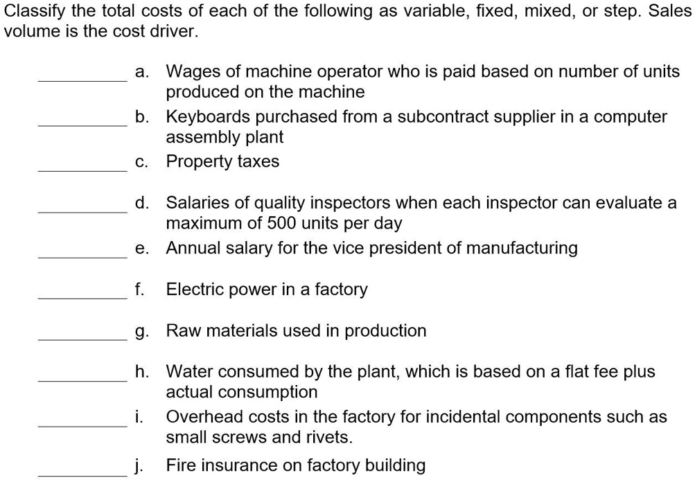 SOLVED Classify the total costs of each of the following as variable