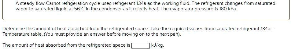 SOLVED: The net work input (kJ/kg) A steady-flow Carnot refrigeration ...
