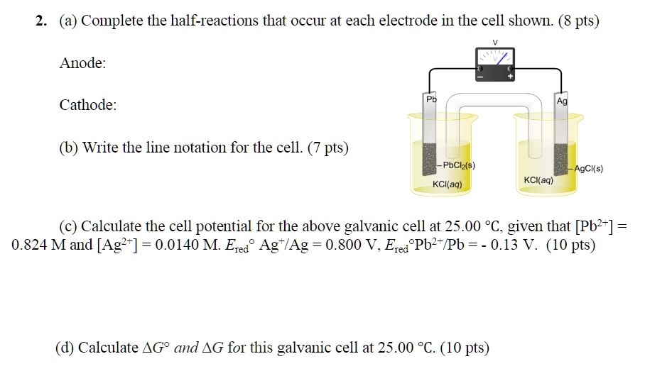 Solved A Complete The Half Reactions That Occur At Each Electrode In The Cell Shown Pts 9231