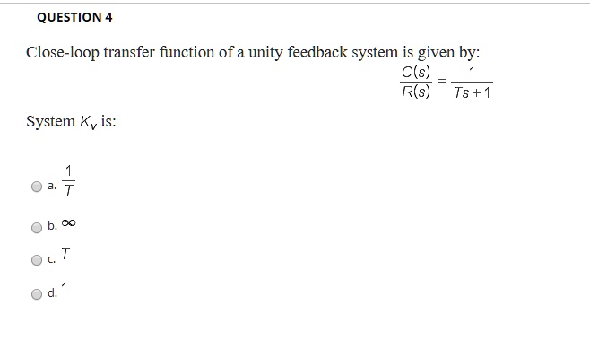 SOLVED: Close-loop transfer function of a unity feedback system is ...