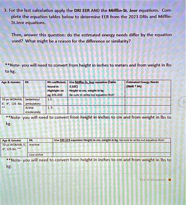 SOLVED 3. For the last calculation, apply the DRI EER and the Mifflin